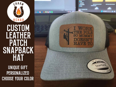 I Work the Pole so Mommy Doesn't Have To Leather Patch Trucker Hat for Lineman